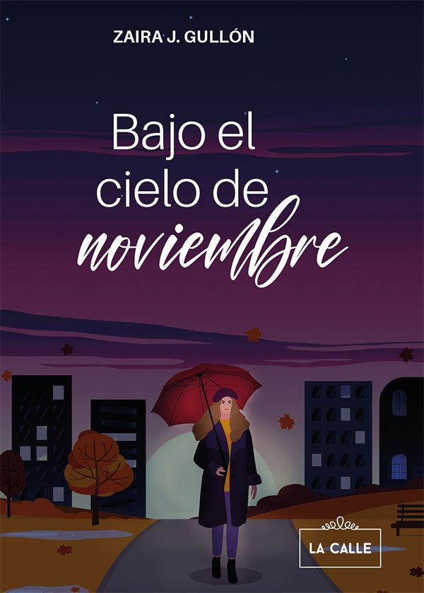 Bajo el cielo de noviembre | Zaira J. Gullón