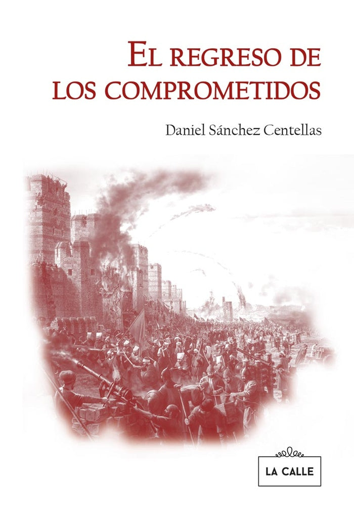 El regreso de los comprometidos | Daniel Sánchez Centellas