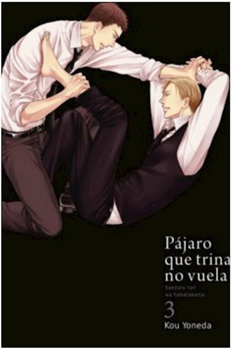 PÁJARO QUE TRINA NO VUELA, VOL. 3 | Kou  Yoneda