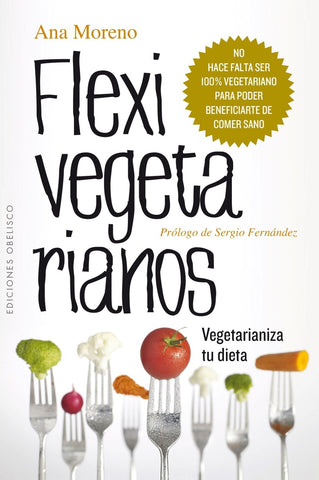 FLEXIVEGETARIANOS.. | Ana Moreno