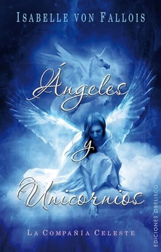 Angeles y unicornios | Isabelle Von Fallois