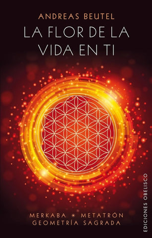 LA FLOR DE LA VIDA EN TI | ANDREAS  BEUTEL