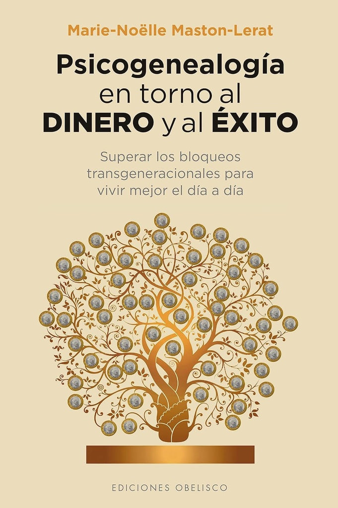 PSICOGENEALOGIA EN TORNO AL DINERO Y AL EXITO (AUT) | MARIE NOELLE MASTON LERAT