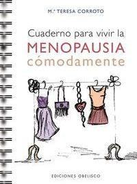 CUADERNO PARA VIVIR LA MENOPAUSIA COMODAMENTE | Teresa Corroto