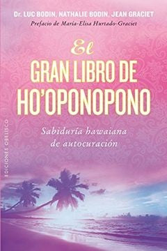 EL GRAN LIBRO DE HO'OPONOPONO.. |  LUC BODIN