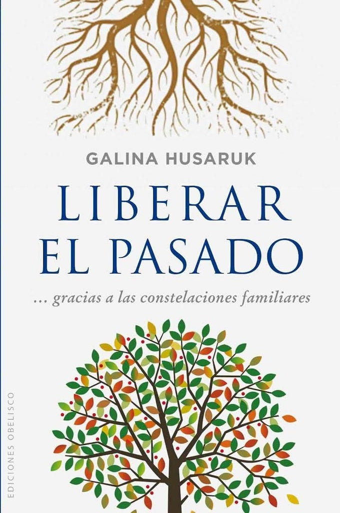 LIBERAR EL PASADO  | GALINA  HUSARUK