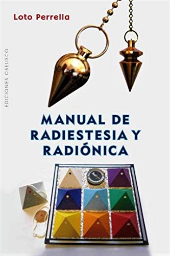 Manual de Radiestesia y radionica | Loto Perella