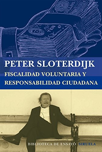 FISCALIDAD VOLUNTARIA Y RESPONSABILIDAD CIUDADANA | Peter Sloterdijk