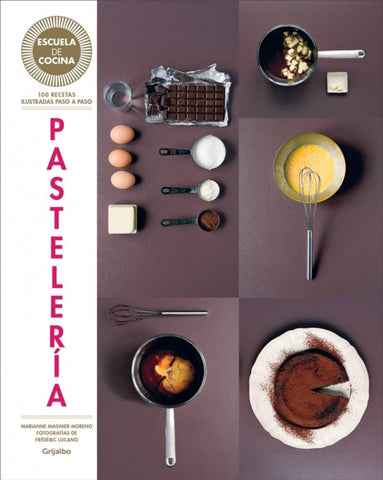 ESCUELA DE COCINA: PASTELERIA | MARIANNE MAGNIER-MORENO