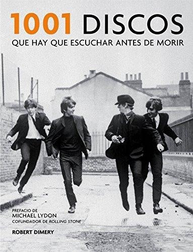 1001 DISCOS QUE HAY QUE ESCUCHAR ANTES DE MORIR | Robert Dimery