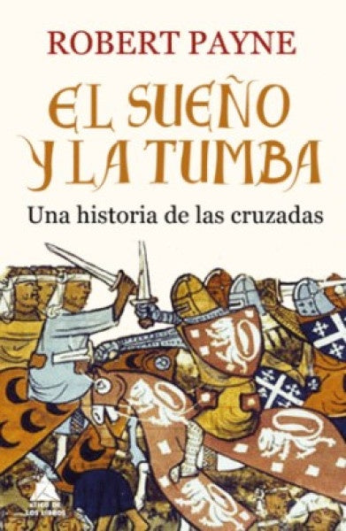 EL SUEÑO Y LA TUMBA | Robert Payne