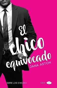 el chico equivocado | JANA ASTON