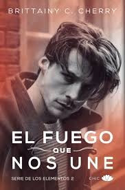 EL FUEGO QUE NOS UNE | BRITTAINY C.  CHERRY