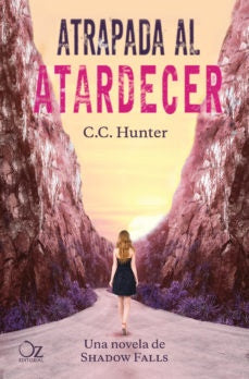 ATRAPADA AL ATARDECER * | C. C.  Hunter