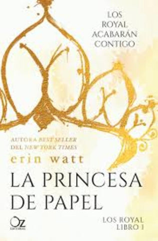 LA PRINCESA DE PAPEL (SAGA LOS ROYAL 1)  | Erin Watt