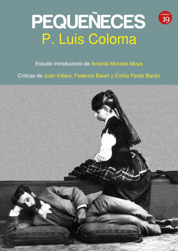 Pequeñeces | Emilia Pardo Bazán, Coloma y otros