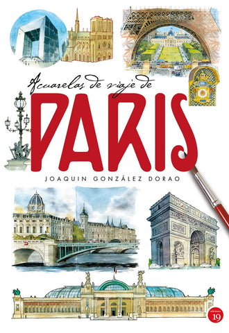 Acuarelas de viaje de París (A4) | Joaquín GONZÁLEZ DORAO