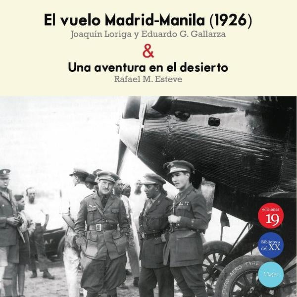 El vuelo Madrid-Manila (1926) & Una aventura en el desierto | MARTÍNEZ ESTEVE, LORIGA TABOADA y otros