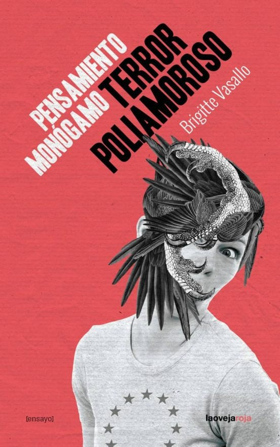Pensamiento monogamo, Terror poliamoroso | BRIGITTE VASALLO