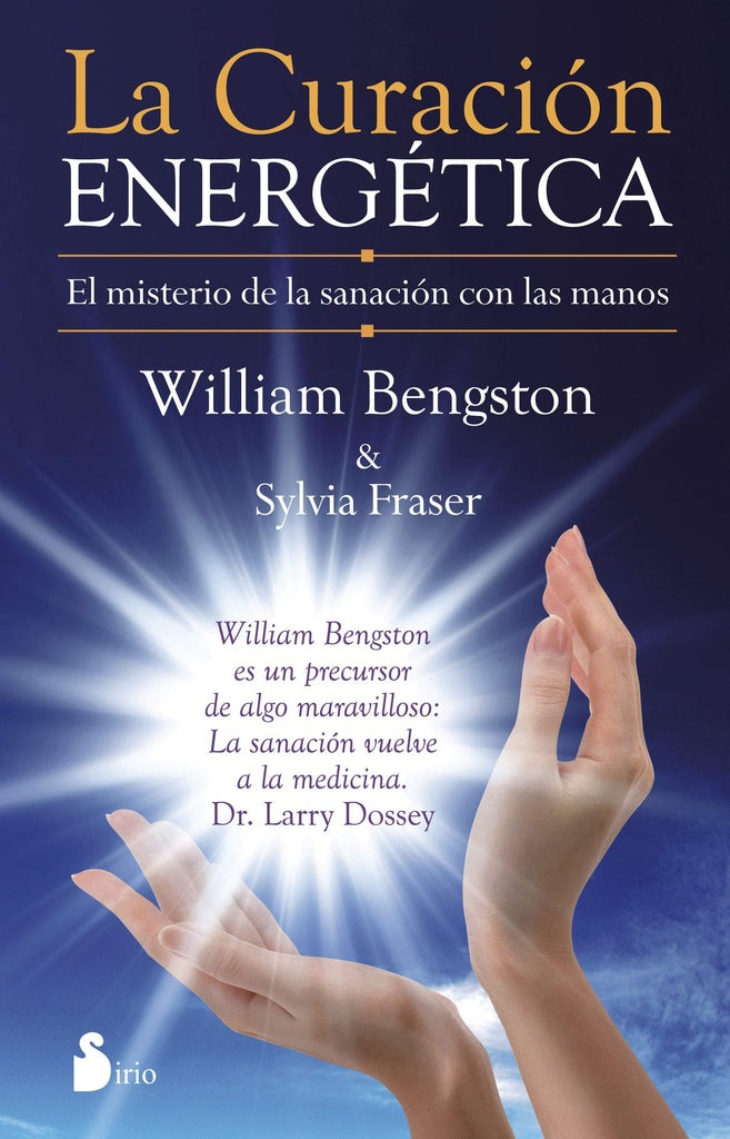 LA CURACION ENERGETICA | William  Bengston