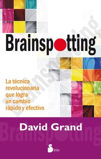 BRAINSPOTTING. | DAVID  GRAND