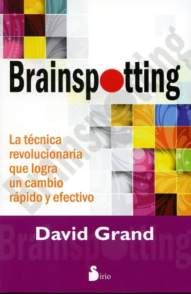 BRAINSPOTTING. | DAVID  GRAND