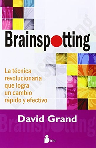 BRAINSPOTTING. | DAVID  GRAND