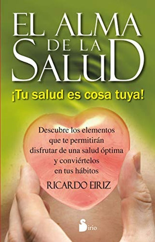 EL ALMA DE LA SALUD. | RICARDO EIRIZ