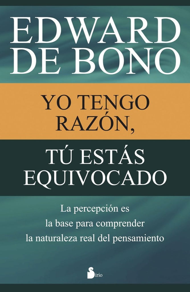 YO TENGO RAZÓN, TU ESTÁS EQUIVOCADO | Edward De Bono