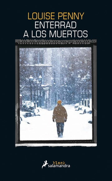 ENTERRAD A LOS MUERTOS.. | Louise  Penny