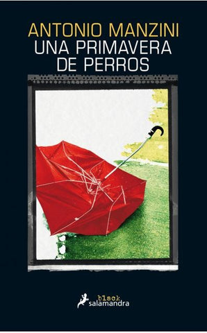 UNA PRIMAVERA DE PERROS.. | Antonio Manzini