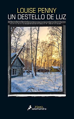 UN DESTELLO DE LUZ.* | Louise  Penny