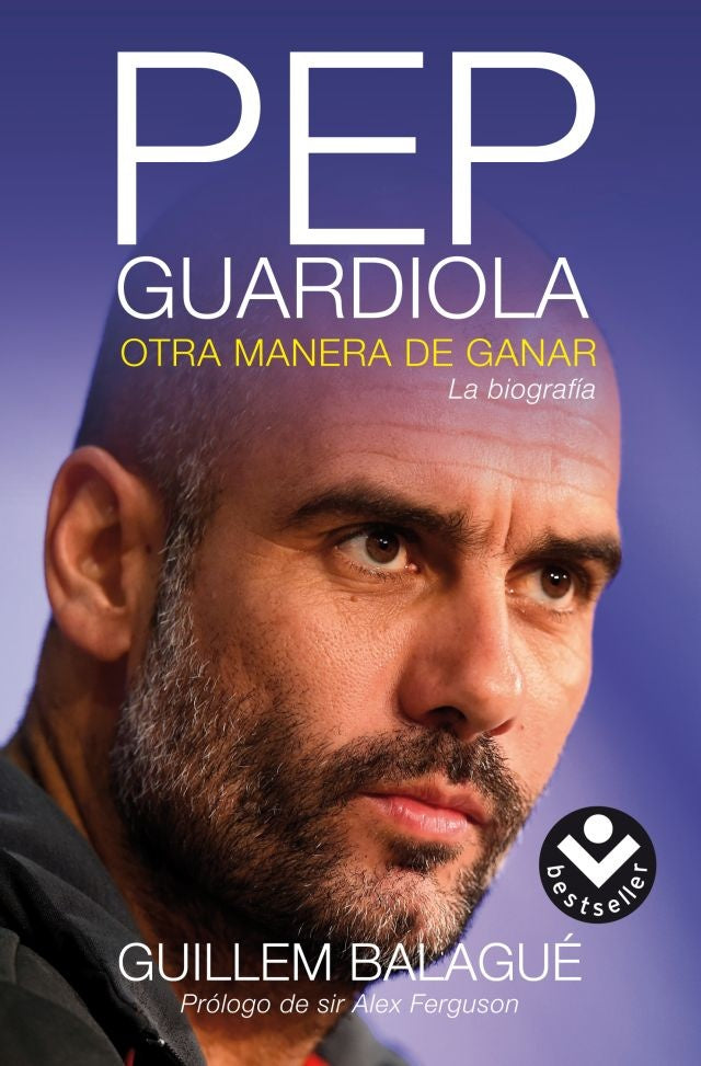 Pep Guardiola Otra manera de ganar OFERTA | Guillem Balagué