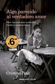 ALGO PARECIDO AL VERDADERO AMOR* | Cristina M. Petit