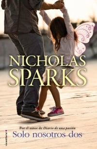 SOLO NOSOTROS DOS * | Nicholas Sparks