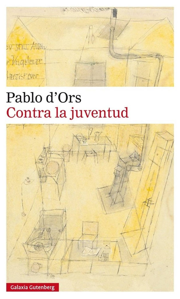 CONTRA LA JUVENTUD * | PABLO  D'ORS