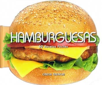 Hamburguesas 50 recetas faciles  | Cinzia  Trenchi