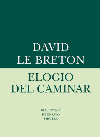 ELOGIO DEL CAMINAR.. | David Le Breton