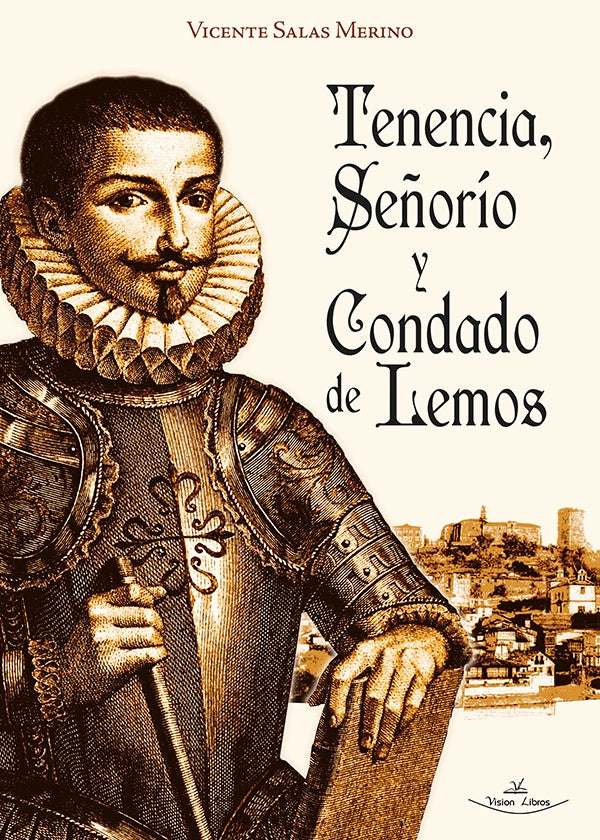 Tenencia, Señorío y Condado de Lemos | Vicente Salas Merino