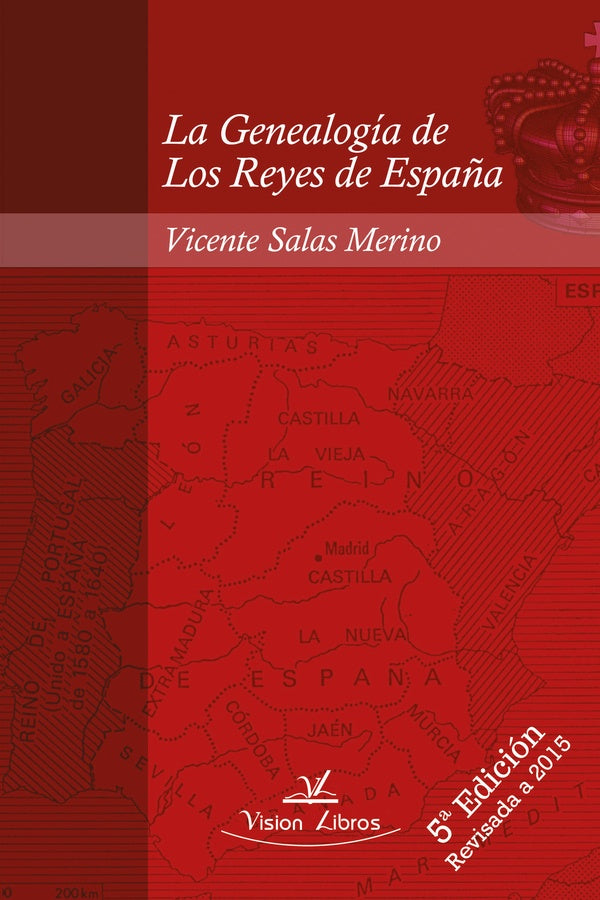 La Genealogía de Los Reyes de España 5º edición | Vicente Salas Merino
