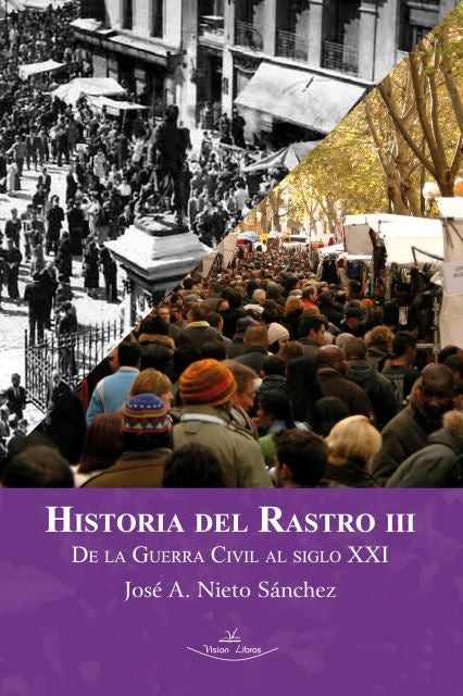 Historia del Rastro III | José A. Nieto Sánchez