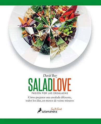SALAD LOVE. PASION POR LAS ENSALADAS.. | DAVID BEZ