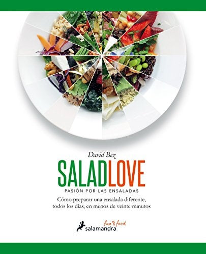 SALAD LOVE. PASION POR LAS ENSALADAS.. | DAVID BEZ