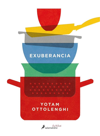 EXUBERANCIA: LA VIBRANTE COCINA VEGETARIANA.. | Yotam Ottolenghi