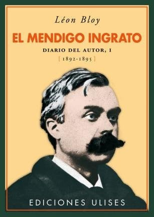 EL MENDIGO INGRATO.. | Léon Bloy