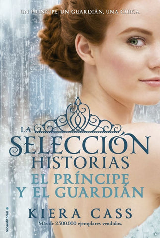 LA SELECCION HISTORIAS EL PRINCIPE Y EL GUARDIAN* | Kiera  Cass