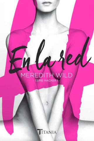 EN LA RED (SERIE HACKER 1).. | MEREDITH WILD