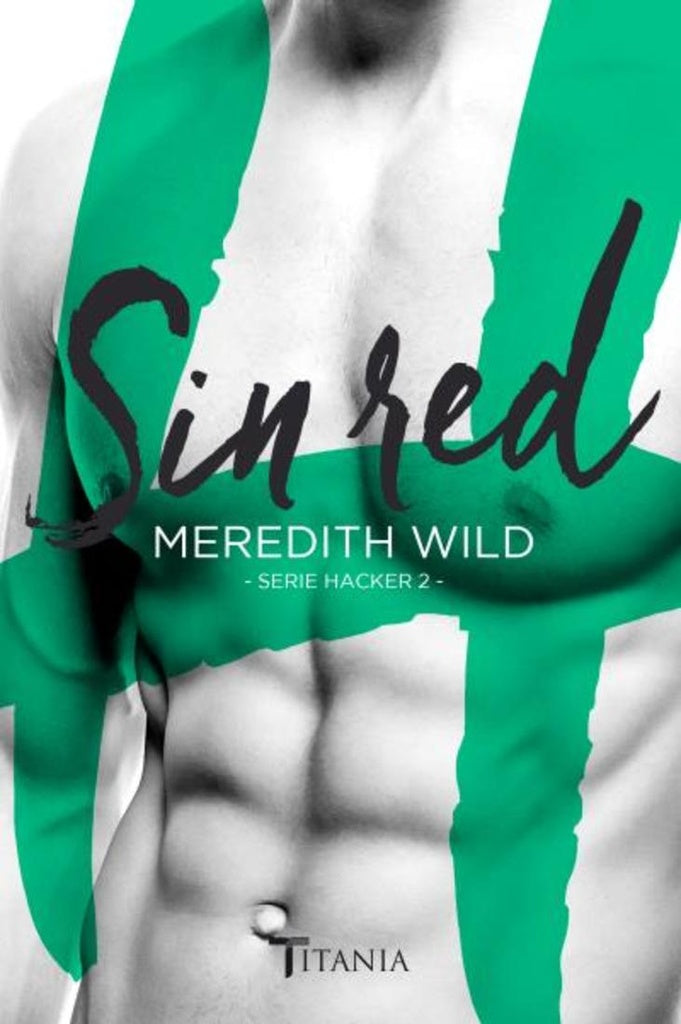 SIN RED (SERIE HACKER 2)  | MEREDITH WILD
