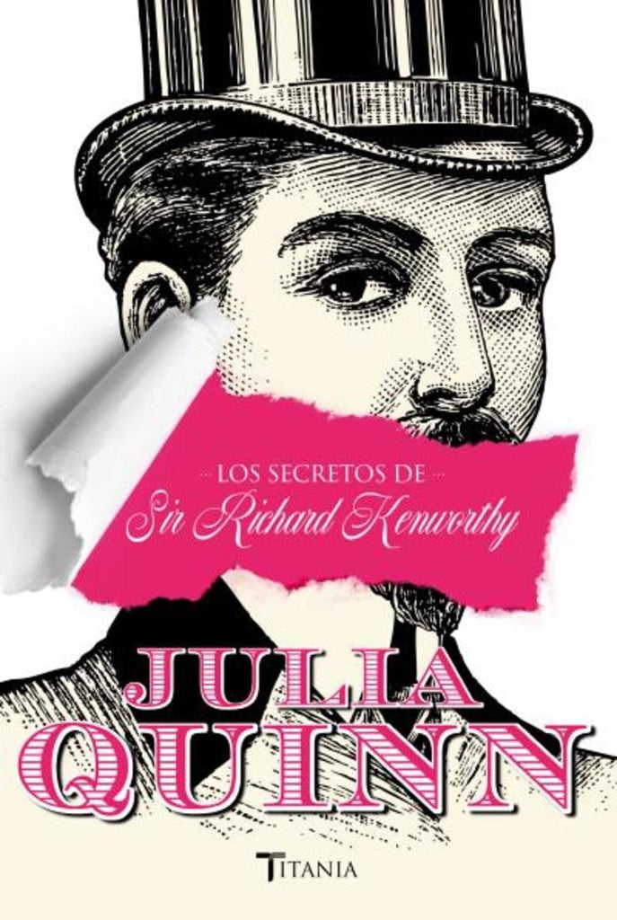 LOS SECRETOS DE SIR RICHARD KENWORTHY | Julia Quinn