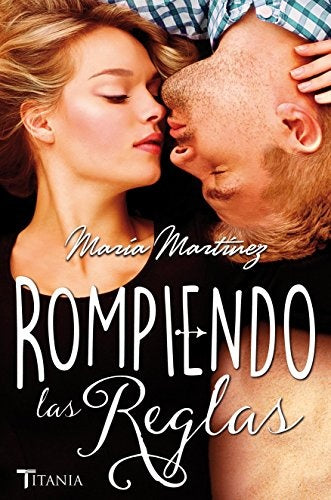 Rompiendo las reglas * | MARÍA MARTÍNEZ